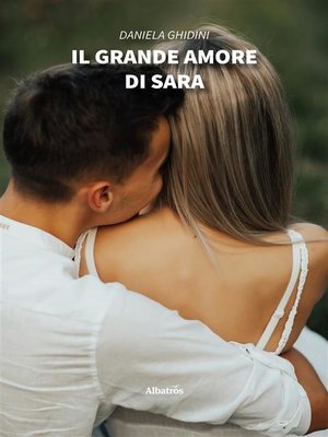 cover image of Il grande amore di Sara